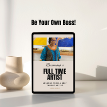 Load image into Gallery viewer, Ebook - Becoming a Full-Time Artist - Lessons from a Self-Taught Artist
