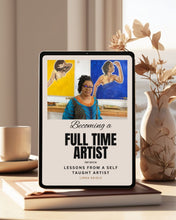 Load image into Gallery viewer, Ebook - Becoming a Full-Time Artist - Lessons from a Self-Taught Artist
