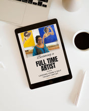 Load image into Gallery viewer, Ebook - Becoming a Full-Time Artist - Lessons from a Self-Taught Artist
